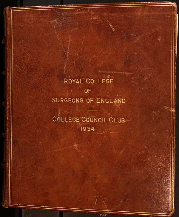 Red-brown album cover, reading: Royal College of Surgeons of England, College Council Club 1934.